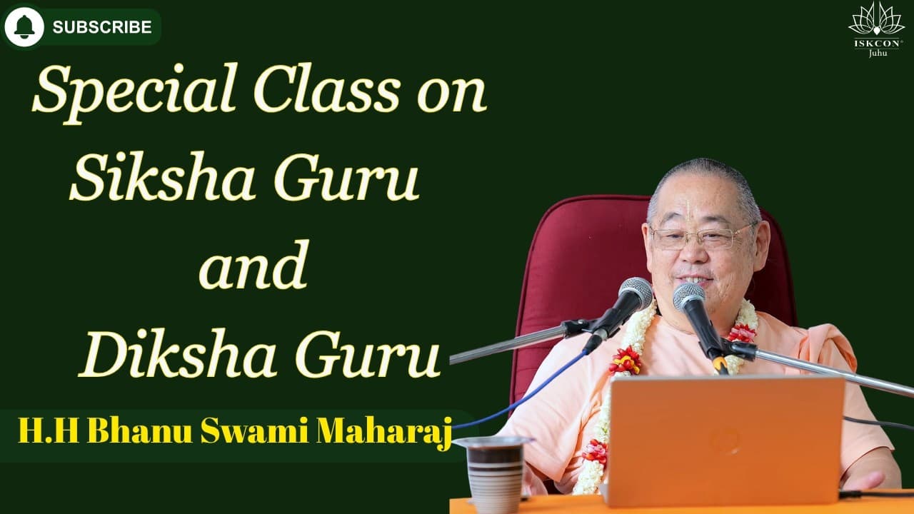 Special Class on Siksha Guru And Diksha Guru | By H.H Bhanu Swami Maharaj | 