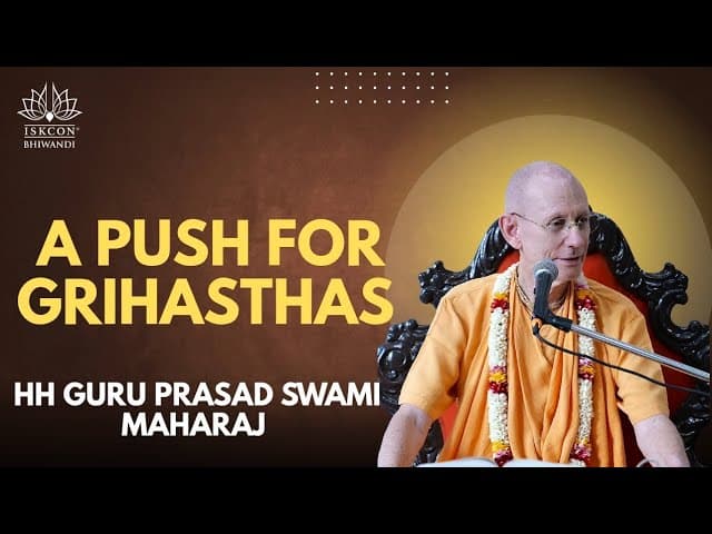 Deepen Your Relationship with Krishna | Grihastha Life & Bhakti by HH Guru Prasad Swami Maharaj